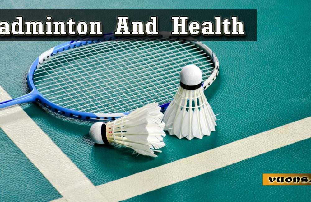 Badminton And Health