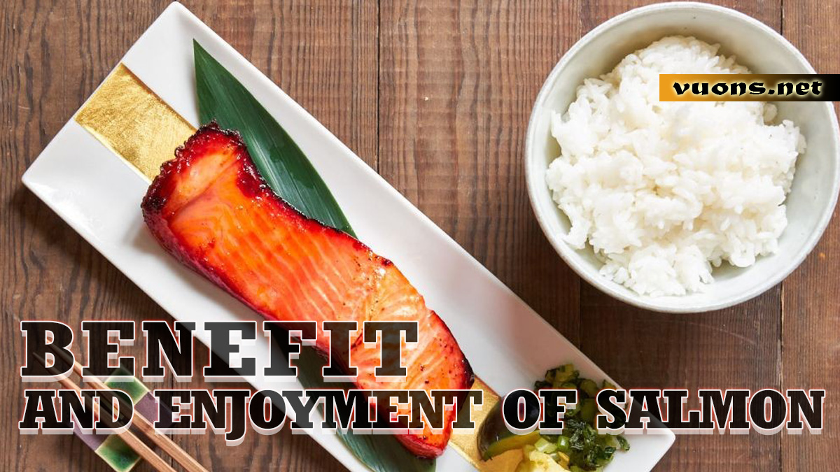 Benefits and enjoyment of salmon