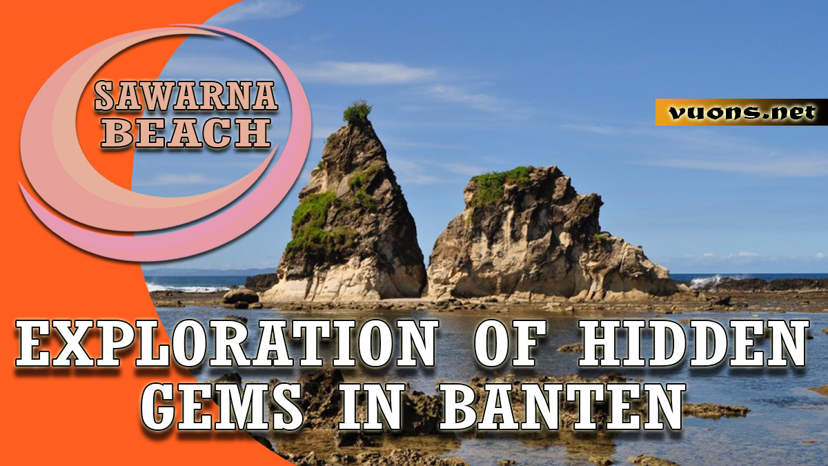 EXPLORATION OF HIDDEN GEMS IN BANTEN