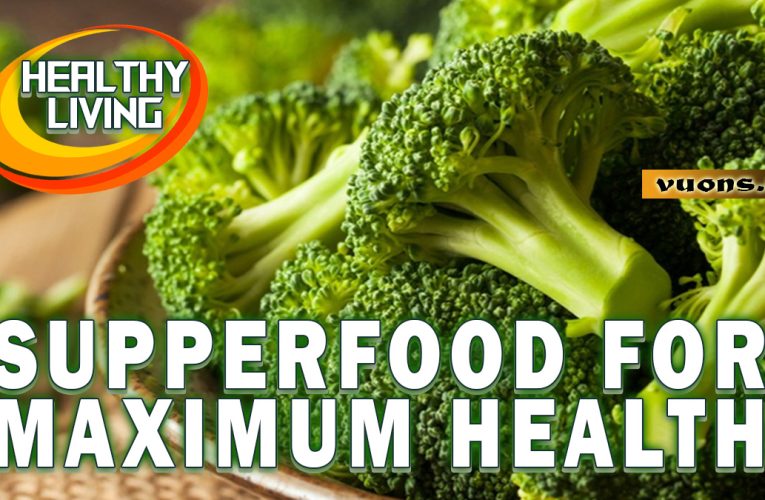 BROCCOLI: THE BEST CHOICE FOR YOUR BODY’S HEALTH