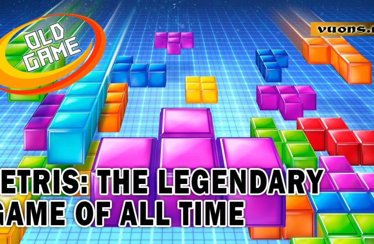 TETRIS: THE LEGENDARY GAME OF ALL TIME