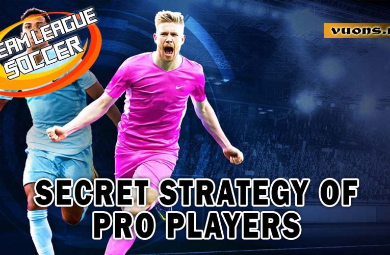 Secret Strategy of Pro Player in Dream League Soccer