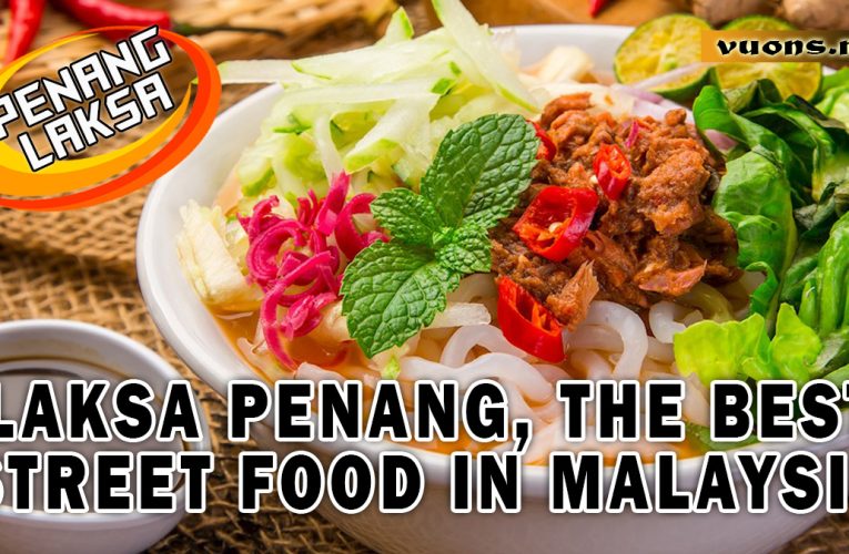 Getting to know Laksa: Penang Island’s iconic dish