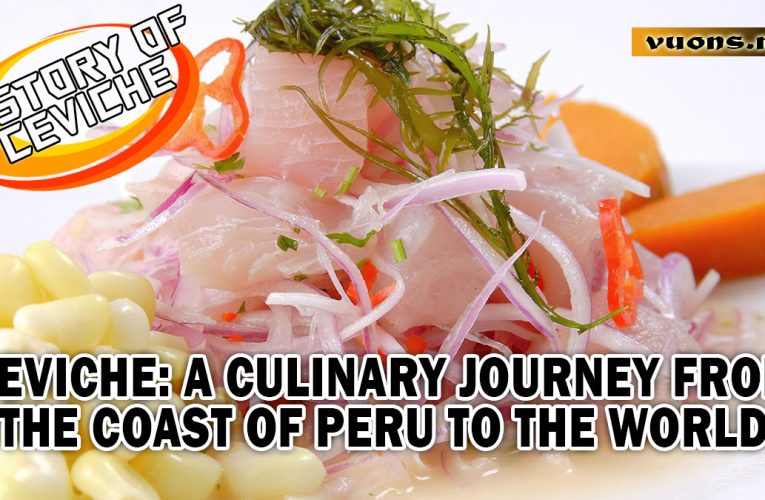 Ceviche: Peru’s Fresh, World-Famous Dish