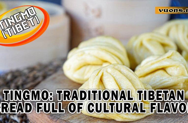 Tingmo: Appetizing Tibetan Steamed Buns