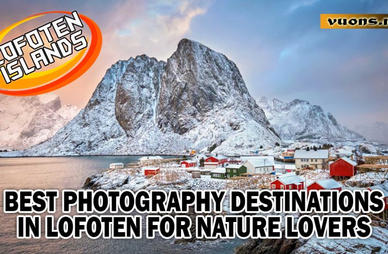 Lofoten: A Hidden Paradise in Northern Norway