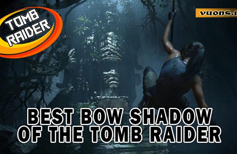 Best Bow Shadow Of The Tomb Raider