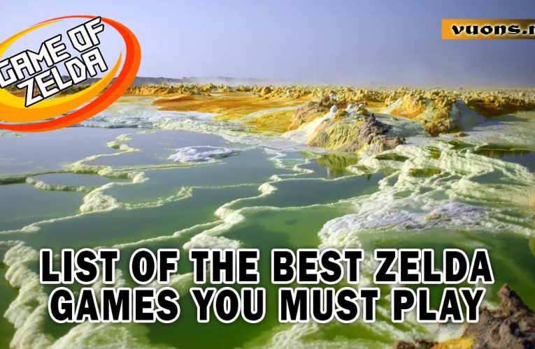 List of the Best Zelda Games You Must Play