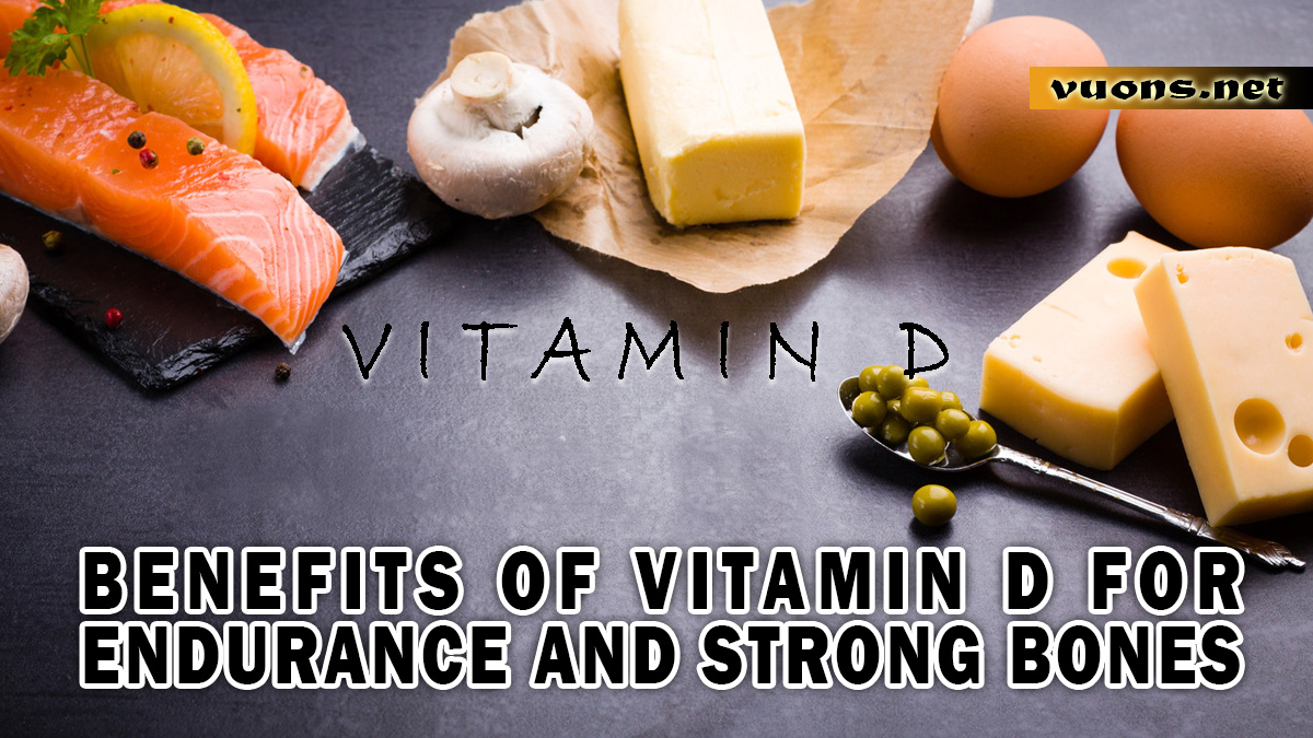 Benefits of Vitamin D for Endurance and Strong Bones