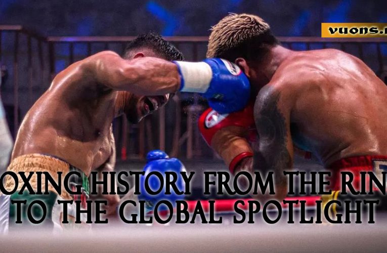 Boxing history from the ring to the global spotlight