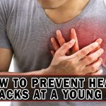 HOW TO PREVENT HEART ATTACKS AT A YOUNG AGE