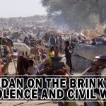 SUDAN ON THE BRINK OF VIOLENCE AND CIVIL WAR