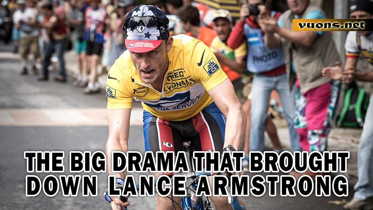 THE BIG DRAMA THAT BROUGHT DOWN LANCE ARMSTRONG
