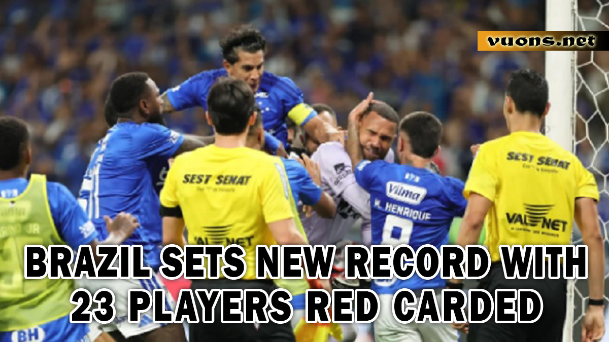 BRAZIL SETS NEW RECORD WITH 23 PLAYERS RED CARDED
