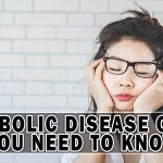METABOLIC DISEASE CASES YOU NEED TO KNOW