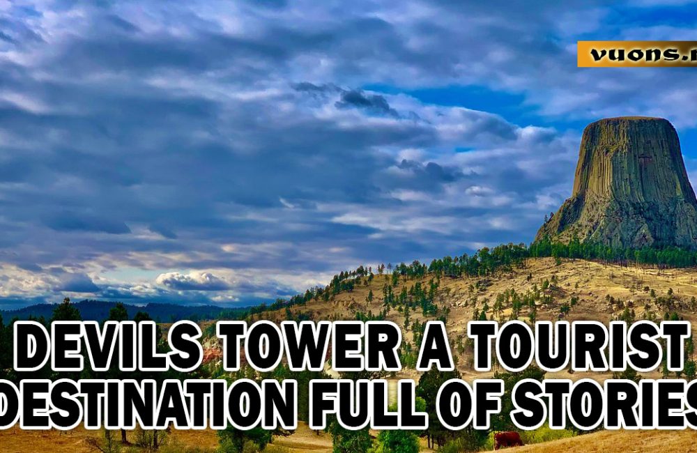 DEVILS TOWER A TOURIST DESTINATION FULL OF STORIES