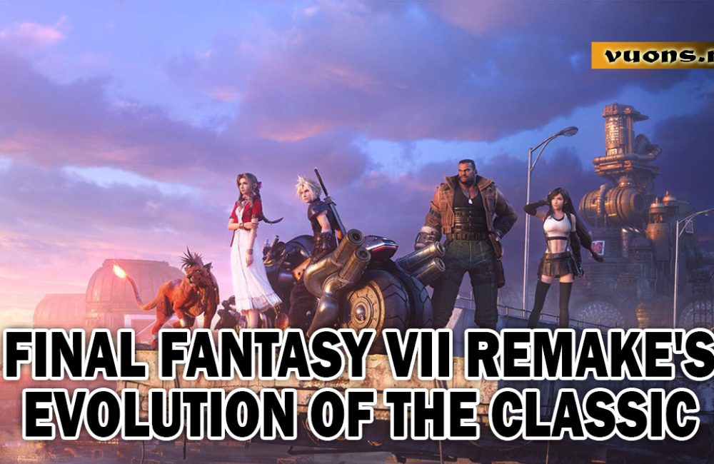 FINAL FANTASY VII REMAKE'S EVOLUTION OF THE CLASSIC