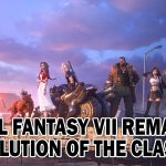 FINAL FANTASY VII REMAKE'S EVOLUTION OF THE CLASSIC