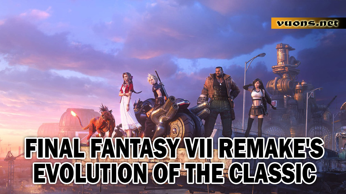 FINAL FANTASY VII REMAKE'S EVOLUTION OF THE CLASSIC