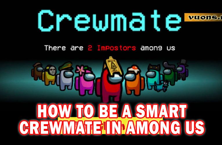 HOW TO BE A SMART CREWMATE IN AMONG US