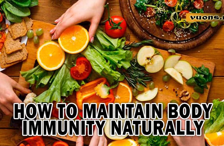 How to Maintain Body Immunity Naturally