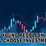 HOW YOUNG PEOPLE IN 2026 WILL CHOOSE INVESTMENTS