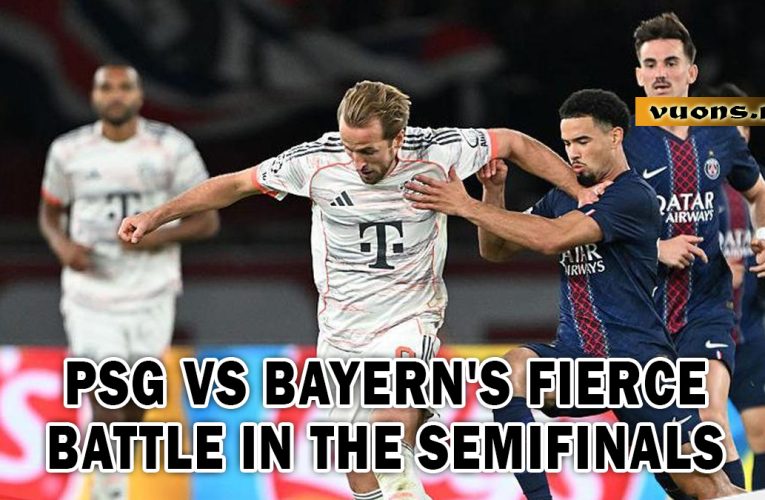 PSG vs Bayern’s Fierce Battle in the Semifinals