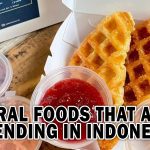 Viral Foods That Are Trending in Indonesia