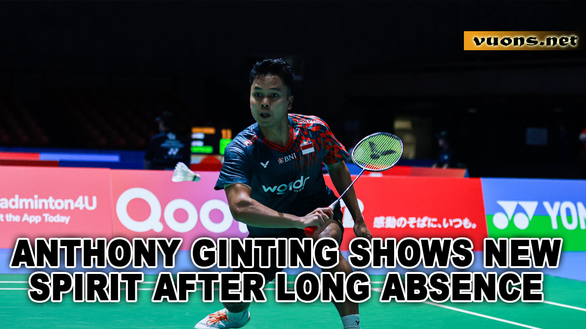 Anthony Ginting Shows New Spirit After Long Absence