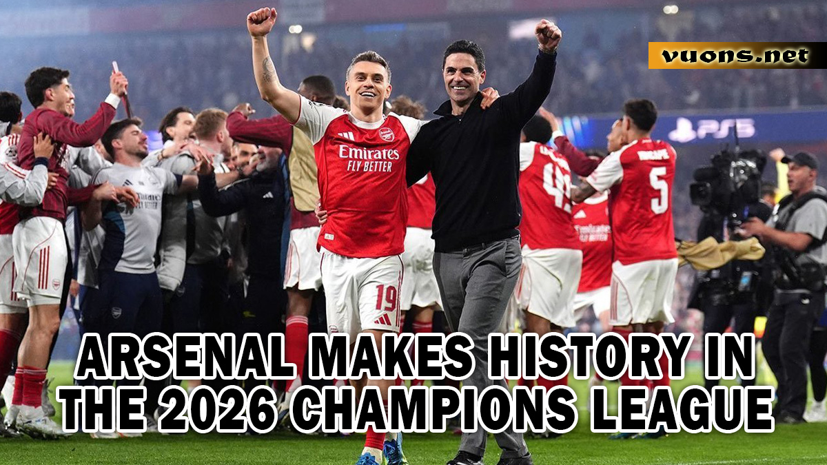 ARSENAL MAKES HISTORY IN THE 2026 CHAMPIONS LEAGUE