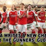 Arteta Writes a New Chapter for the Gunners' Glory