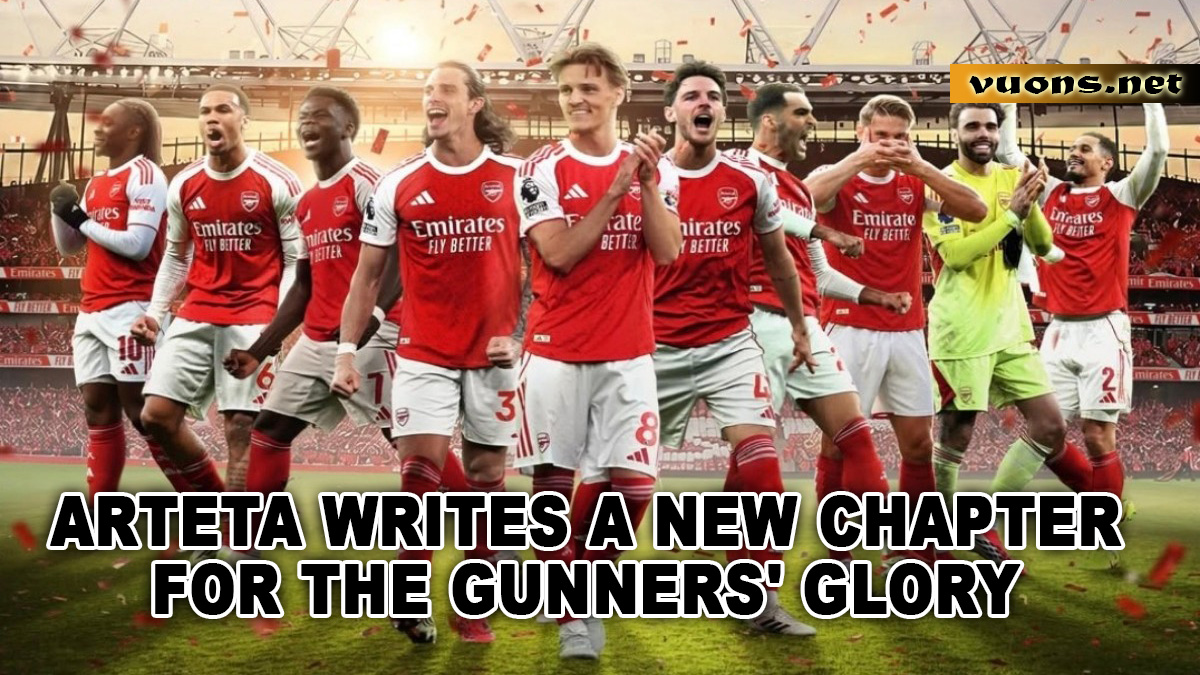 Arteta Writes a New Chapter for the Gunners' Glory