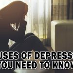 Causes of Depression You Need to Know