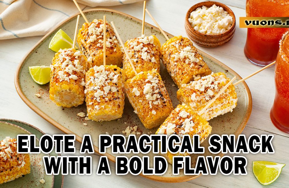 ELOTE A PRACTICAL SNACK WITH A BOLD FLAVOR