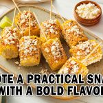 ELOTE A PRACTICAL SNACK WITH A BOLD FLAVOR