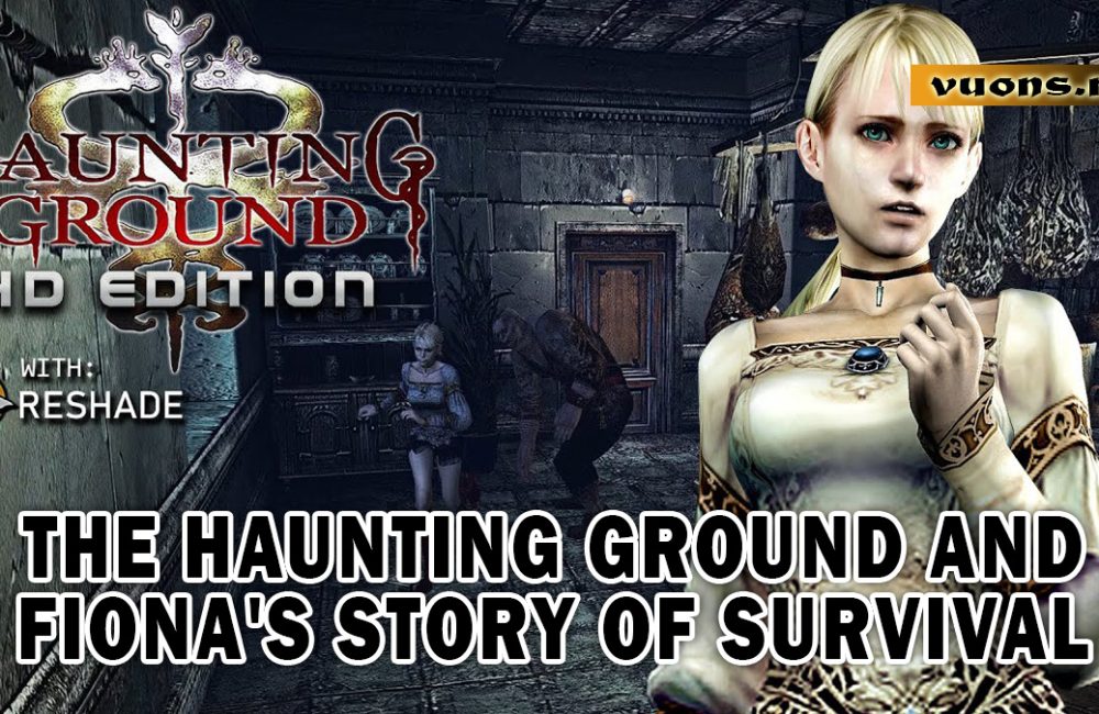 THE HAUNTING GROUND AND FIONA'S STORY OF SURVIVAL