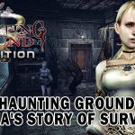 THE HAUNTING GROUND AND FIONA'S STORY OF SURVIVAL