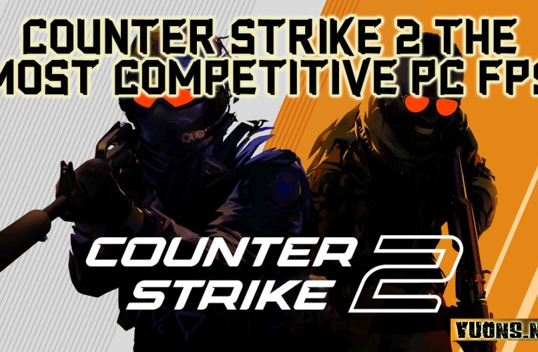 Counter Strike 2 The Most Competitive PC FPS