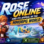 ROSE Online and Its Appeal in the MMORPG World