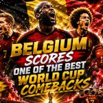 Belgium Scores One of the Best World Cup Comebacks