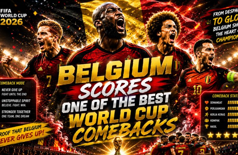Belgium Scores One of the Best World Cup Comebacks