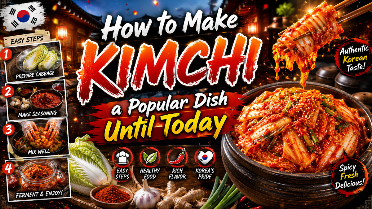 How to Make Kimchi a Popular Dish Until Now