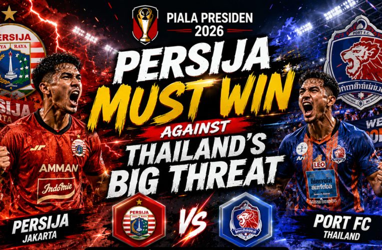 Persija Must Win Against Thailand's Big Threat